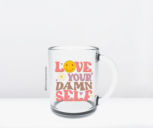 Love your self Glass Mug