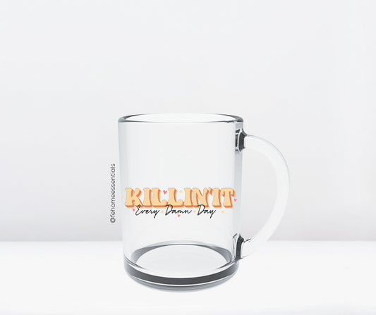 Killing it Glass Mug